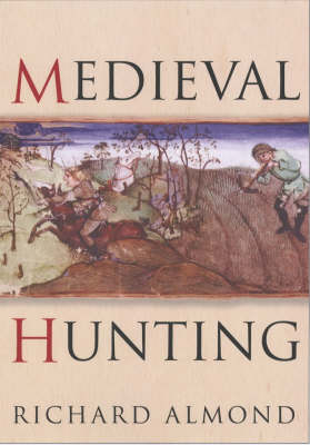 Medieval Hunting - Richard Almond