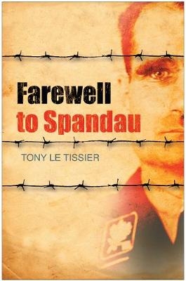 Farewell to Spandau - Tony Tissier