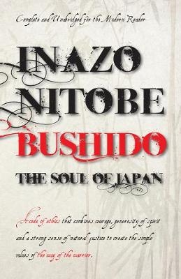 Bushido, The Soul of Japan - Inazo Nitobe