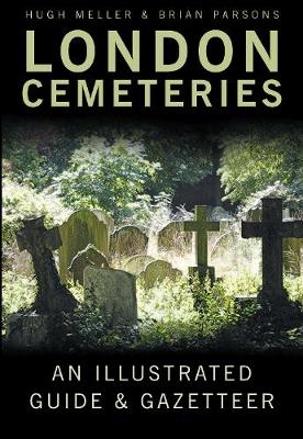 London Cemeteries - Hugh Meller, Brian Parsons