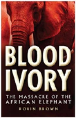 Blood Ivory - Robin Brown