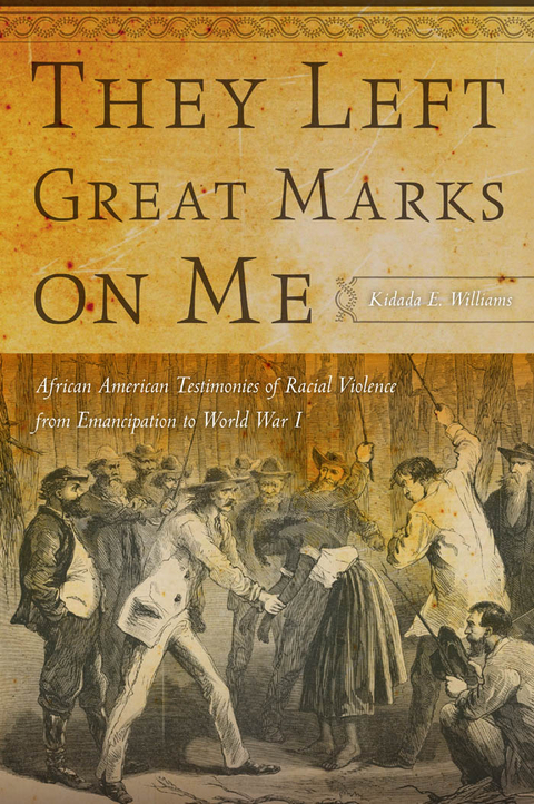 They Left Great Marks on Me - Kidada E. Williams