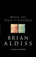 When the Feast is Finished - Brian Aldiss