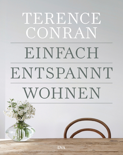 Einfach entspannt wohnen - Terence Conran