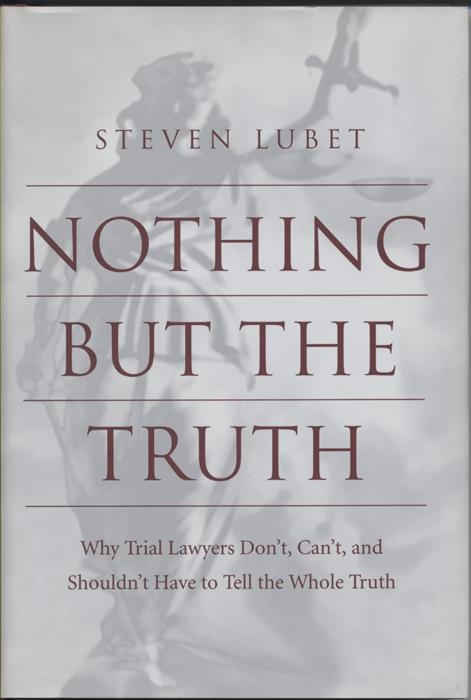 Nothing but the Truth - Steven Lubet