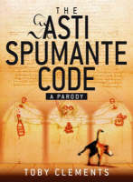 The Asti Spumante Code - Toby Clements