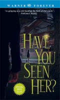 Have You Seen Her? - Karen Rose