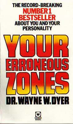 Your Erroneous Zones - Wayne W. Dyer