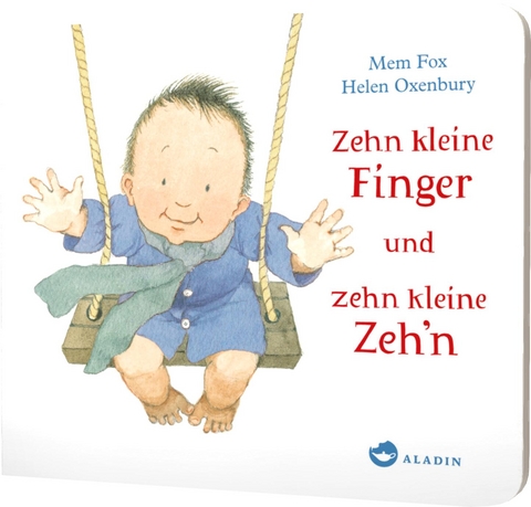 Zehn kleine Finger und zehn kleine Zeh'n - Mem Fox