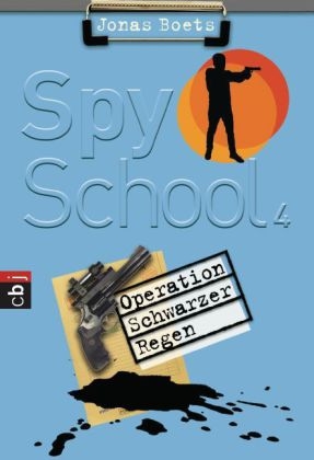 Spy School - Operation schwarzer Regen - Jonas Boets