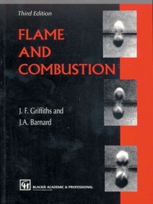 Flame and Combustion - J.F. Griffiths, J.A. Barnard