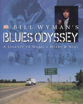 Bill Wyman's Blues Odyssey - Bill Wyman