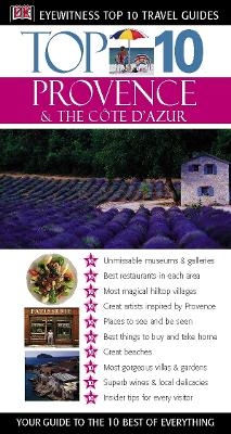 DK Eyewitness Top 10 Travel Guide: Provence & the Cote d'Azur - Anthony Peregrine, Robin Gauldie