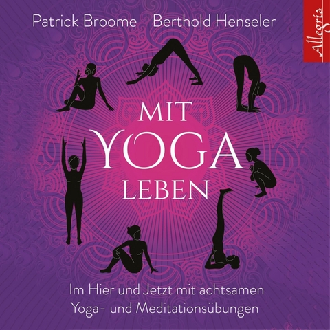 Mit Yoga leben - Patrick Broome, Berthold Henseler