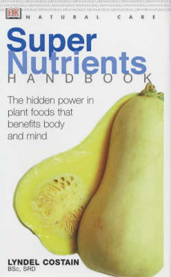 Natural Care Handbooks:  Supernutrients Handbook - Lyndel Costain