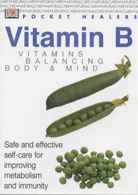 Pocket Healers:  Vitamin B -  Dorling Kindersley