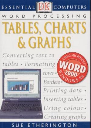 Essential Computers:  Tables, Charts & Graphs - Sue Etherington