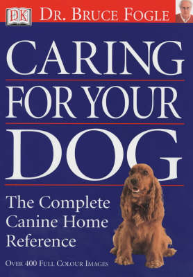 Caring for Your Dog - Bruce Fogle