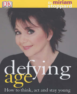 Defying Age -  Dk, Dr Miriam Stoppard