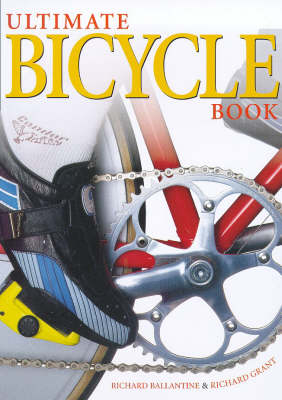 Ultimate Bicycle Book - Richard Ballantine