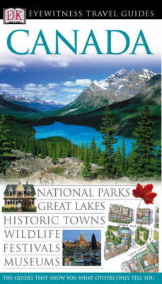 DK Eyewitness Travel Guide: Canada -  DK Publishing