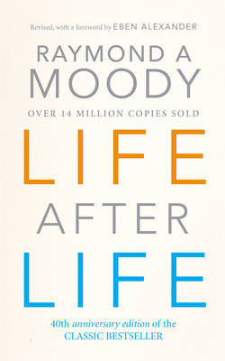 Life After Life -  Raymond Moody