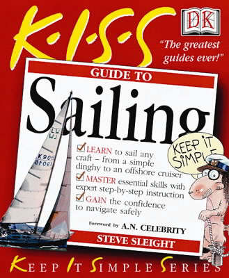 KISS Guide To Sailing - Steve Sleight