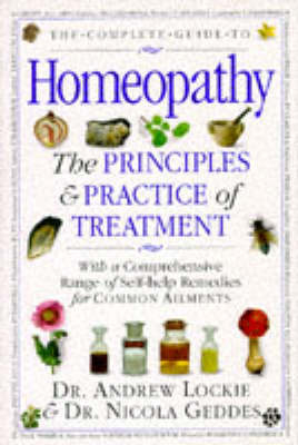 Complete Guide to Homeopathy - Andrew Lockie, Nicola Geddes