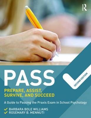 PASS: Prepare, Assist, Survive, and Succeed -  Rosemary B. Mennuti,  Barbara Bole Williams