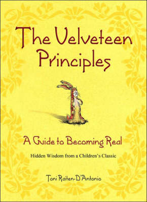 The Velveteen Principles - Toni Raiten-D'Antonio