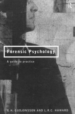 Forensic Psychology -  G.H. Gudjonsson,  L.R.C. Haward