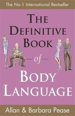 The Definitive Book of Body Language - Allan Pease, Barbara Pease