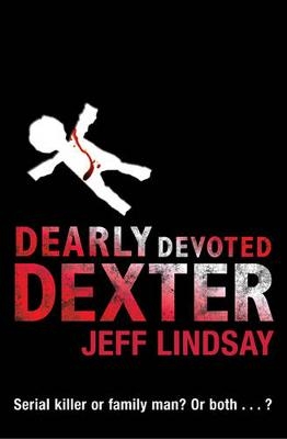 Dearly Devoted Dexter - Jeff Lindsay