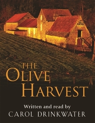 The Olive Harvest - Carol Drinkwater