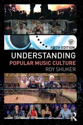 Understanding Popular Music Culture -  Roy Shuker