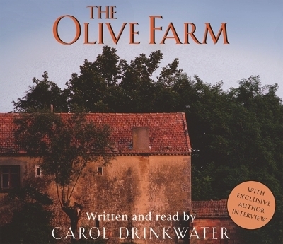 The Olive Farm - Carol Drinkwater