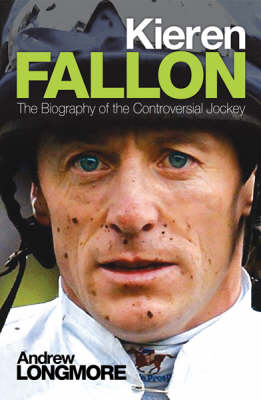 Kieren Fallon - Andrew Longmore