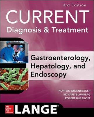 CURRENT Diagnosis & Treatment Gastroenterology, Hepatology, & Endoscopy, Third Edition -  Richard Blumberg,  Robert Burakoff,  Norton Greenberger