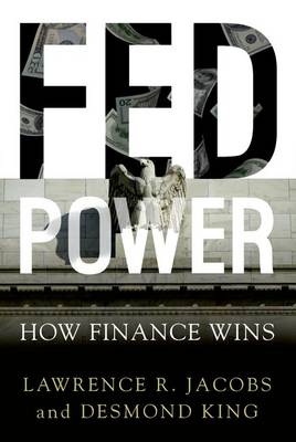 Fed Power -  Lawrence Jacobs,  Desmond King