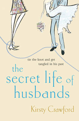 The Secret Life Of Husbands - Kirsty Crawford