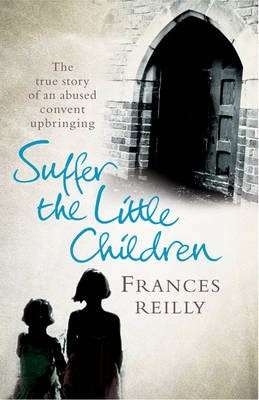 Suffer The Little Children - Frances Reilly