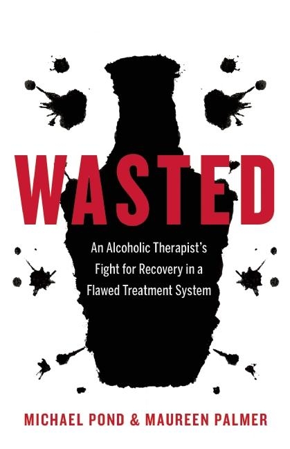 Wasted -  Maureen Palmer,  MIchael Pond