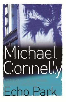 Echo Park - Michael Connelly