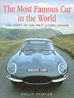 The Most Famous Car in the World - Philip Porter