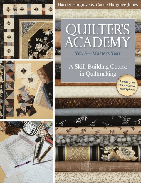 Quilter's Academy Vol. 5-Masters Year -  Carrie Hargrave,  Harriet Hargrave