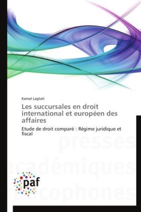 Les succursales en droit international et europÃ©en des affaires - Kamal Lagtati