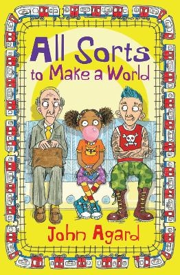 All Sorts to Make a World - John Agard