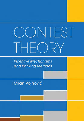 Contest Theory -  Milan Vojnovic