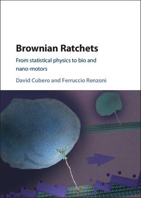 Brownian Ratchets -  David Cubero,  Ferruccio Renzoni