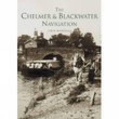 The Chelmer and Blackwater Navigation - John Marriage